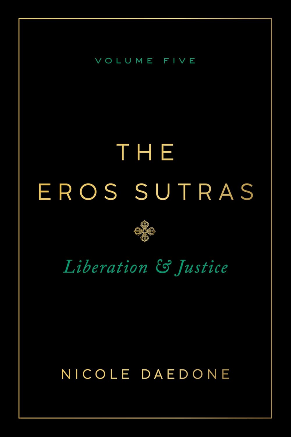 The Eros Sutras, Volume 5: Liberation & Justice