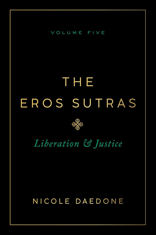 The Eros Sutras, Volume 5: Liberation & Justice
