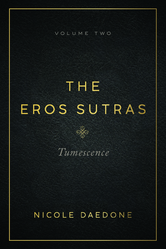 The Eros Sutras, Volume 2: Tumescence