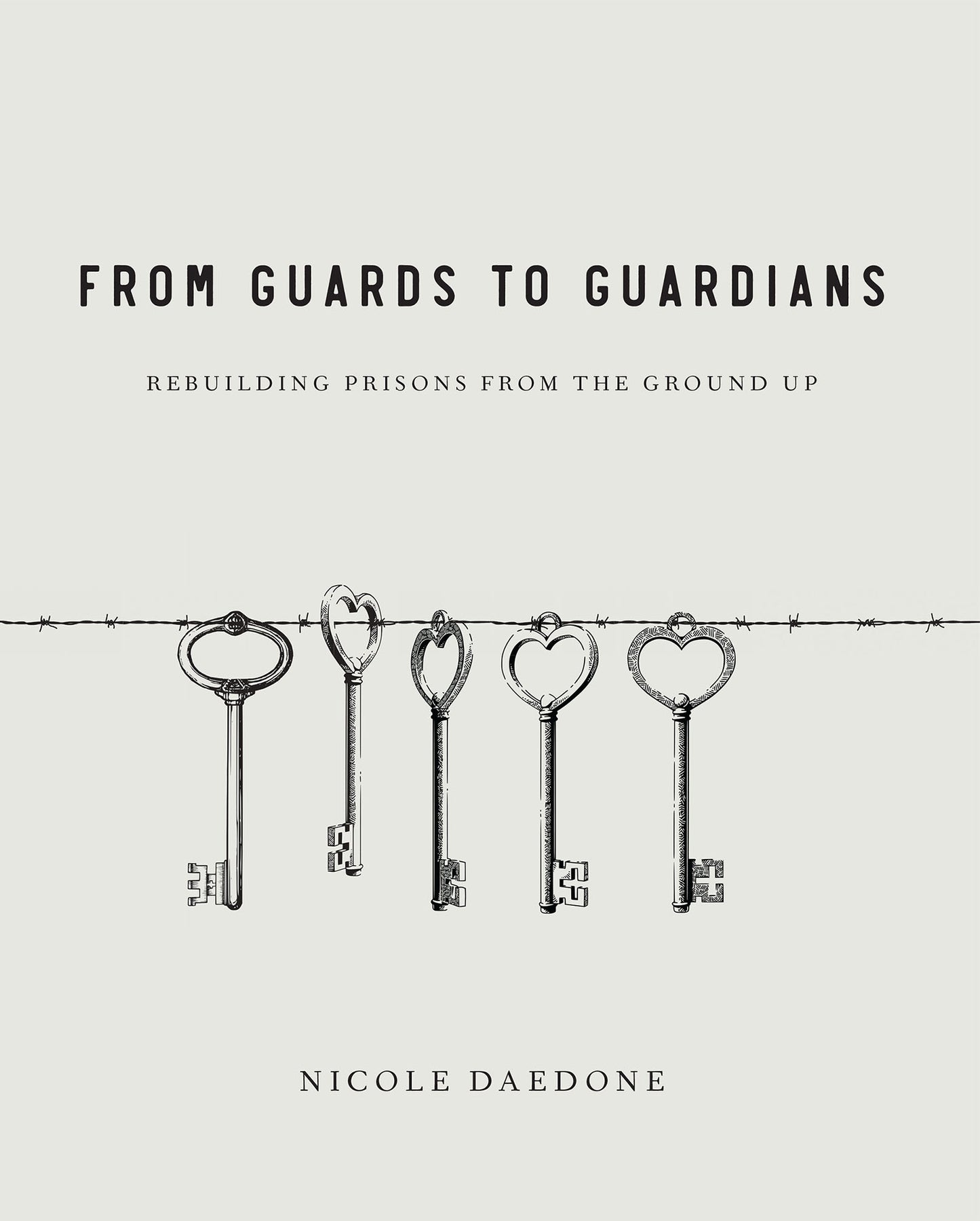 From Guards to Guardians: Rebuilding Prisons from the Ground Up