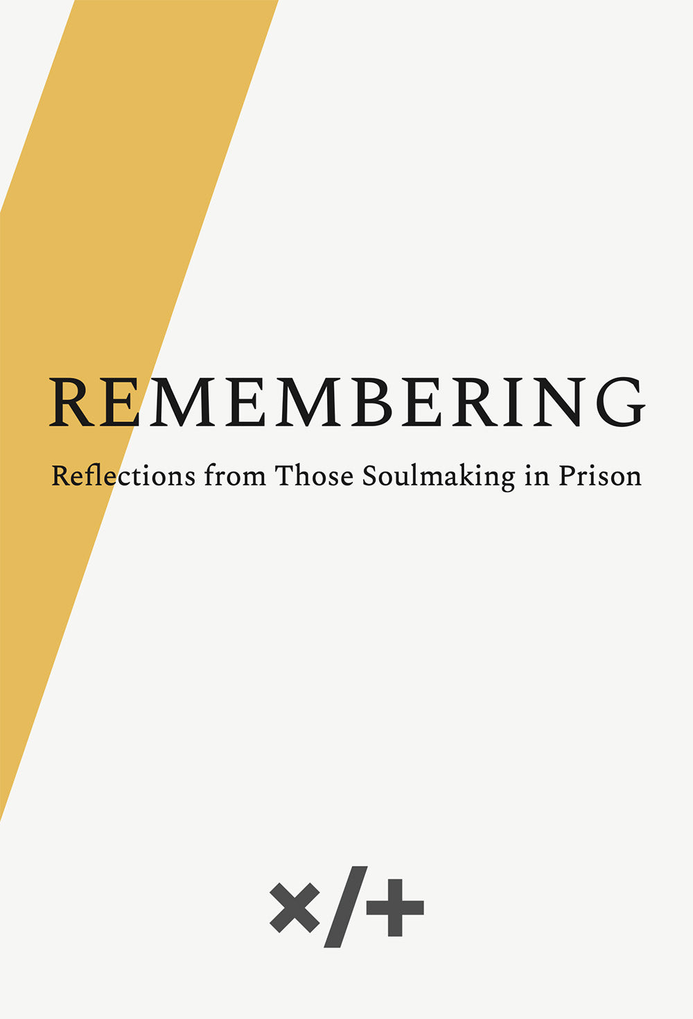 Remembering: Reflections from Those Soulmaking in Prison