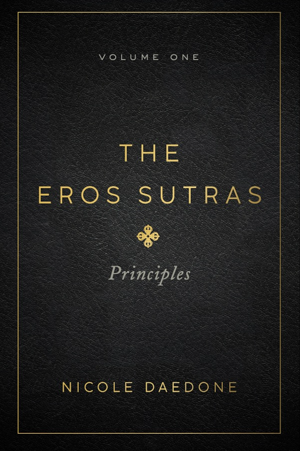 The Eros Sutras, Volume 1: Principles